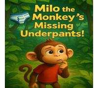 Milo the Monkey’s Missing Underpants!