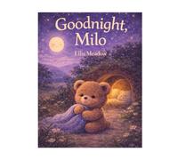 Milo the Moon Bear and the Quiet Night: A Calming Bedtime Story for Little Ones Who Struggle to Fall Asleep