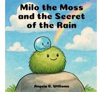 Milo the Moss and the Secret of the Rain