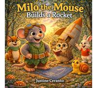 Milo the Mouse Builds a Rocket