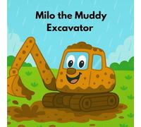 Milo the Muddy Excavator