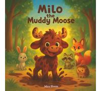 Milo the Muddy Moose