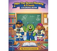 “Milo The Space Monkey & Friends” Coloring Book