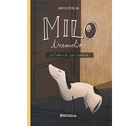 Milo tremolino. Al fianco di ogni bambino. Ediz. a colori - Perlini Anita