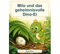 Milo und das geheimnisvolle Dino-Ei