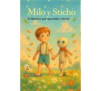Milo y Sticho: El muñeco que aprendía a sentir