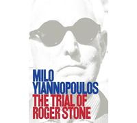 Milo Yiannopoulos The Trial of Roger Stone (Tascabile)