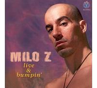Milo Z - Live & Bumpin