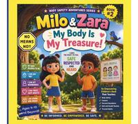 Milo & Zara My Body Is My Treasure!: Body Safety