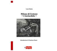 Milone di Crotone. L'invincibile
