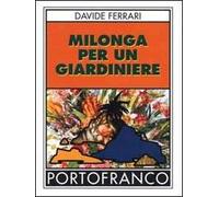 Milonga per un giardiniere
