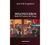 Milongueros. Ballo & cultura del tango