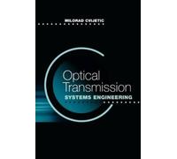 Milorad Cvijetic Optical Transmission Systems Engineering (Copertina rigida)