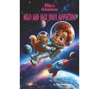 Milo's Adventure Milo and Max Space Adventure: Milo and Max Space Adventure build reading skills, teach kindness, and inspire discovery and ... birthdays, holidays, and gifts for kids.