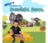 Milo's Adventures at Freechild Farm