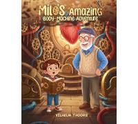 Milo's Amazing Body-Machine Adventure