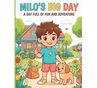 MILO'S BIG DAY: A DAY FULL OF FUN AND ADVENTURE