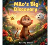 Milo's Big Discovery: How the Earth, Water, and Sun Work Together: A Magical Storybook That Teaches Young Learners About Nature's Cycles