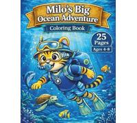 Milo's Big Ocean Adventure: A Coloring Book for Kids Ages 4-8