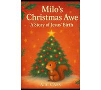 Milo's Christmas Awe: A Story of Jesus' Birth