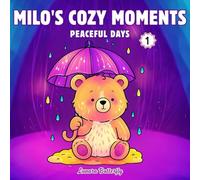Milo's Cozy Moments: Peaceful Days - A Bold and Easy Coloring Book: Relax in Nature, Have Fun and Play with Adorable Bear Scenes