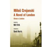 Milos Crnjanski A Novel of London (Tascabile)