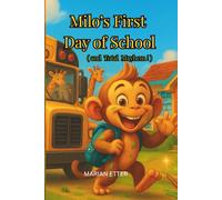 Milo's First Day Of School: (and Total Mayhem)