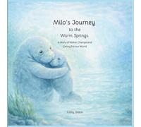 Milo's Journey to the Warms Springs: 1