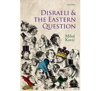 Milos Kovic Disraeli and the Eastern Question (Copertina rigida)
