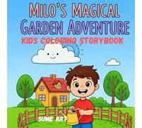 Milo's Magical Garden adventure: Kids coloring storybook