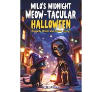 Milo's Midnight Meow-tacular Halloween: Friendly Ghost and Kitten Story| A Fun Picture Book for Kids Ages 3-5 with Coloring Pages, Silly Jokes, Tongue Twisters, and More
