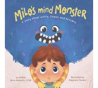 Milo's Mind Monster: A story about worry, rituals and bravery