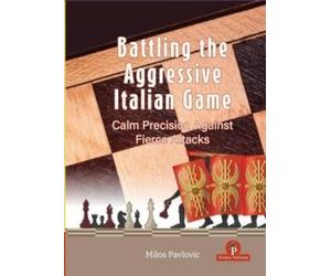 Milos Pavlovic Battling the Aggressive Italian Game (Copertina rigida)