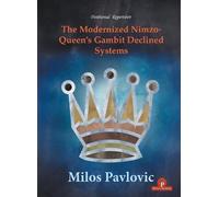 Milos Pavlovic The Modernized Nimzo-Queen's Gambit Declined Systems (Tascabile)