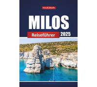 Milos Reiseführer 2025: Entdecken Sie versteckte Juwelen, Top-Strände, Orte, die man unbedingt besuchen muss, und lokale Erlebnisse für den perfekten Urlaub auf einer griechischen Insel