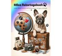 Milos Reisetagebuch: Lesen, Malen, Lernen und Schlaumeiern mit ganz viel Spaß!