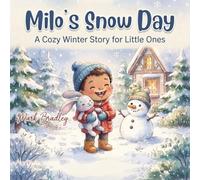 Milo's Snow Day: A Cozy Winter Story for Little Ones