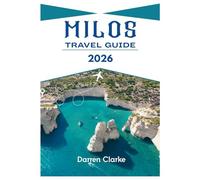 MILOS TRAVEL GUIDE 2026