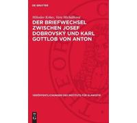 Miloslav Krbec Der Briefwechsel Zwischen Josef Dobrovský Und (Copertina rigida)