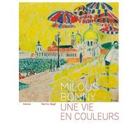 Milous Bonny, une vie en couleurs