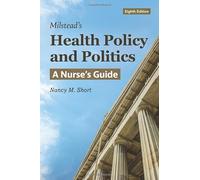 Milstead's Health Policy & Politics: A Nurse's Guide
