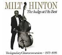 Milt Hinton: The Judge at His Best - The legendary Chiaroscuro sessions 1973-1995 by Chiaroscuro Records