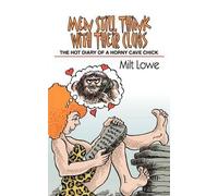 Milt Lowe Men Still Think with Their Clubs (Tascabile)