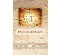 Milt Rodriguez The Temple Within (Tascabile)