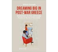 Miltiadis Zermpoulis Dreaming Big in Post-War Greece (Tascabile)