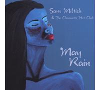 Miltich, Sam & The Clearwater Hot Club - May Rain