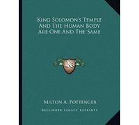 Milton a Potten King Solomon's Temple And The Human Body Are One And (Tascabile)