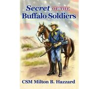 Milton B Hazzard Secret of the Buffalo Soldiers (Tascabile)