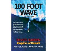 Milton B Willis Michael C Willis 100 FOOT WAVE The Official Book (Tascabile)