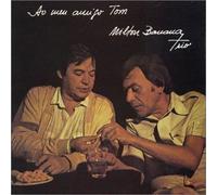 Milton Banana Trio - Ao Meu Amigo Tom